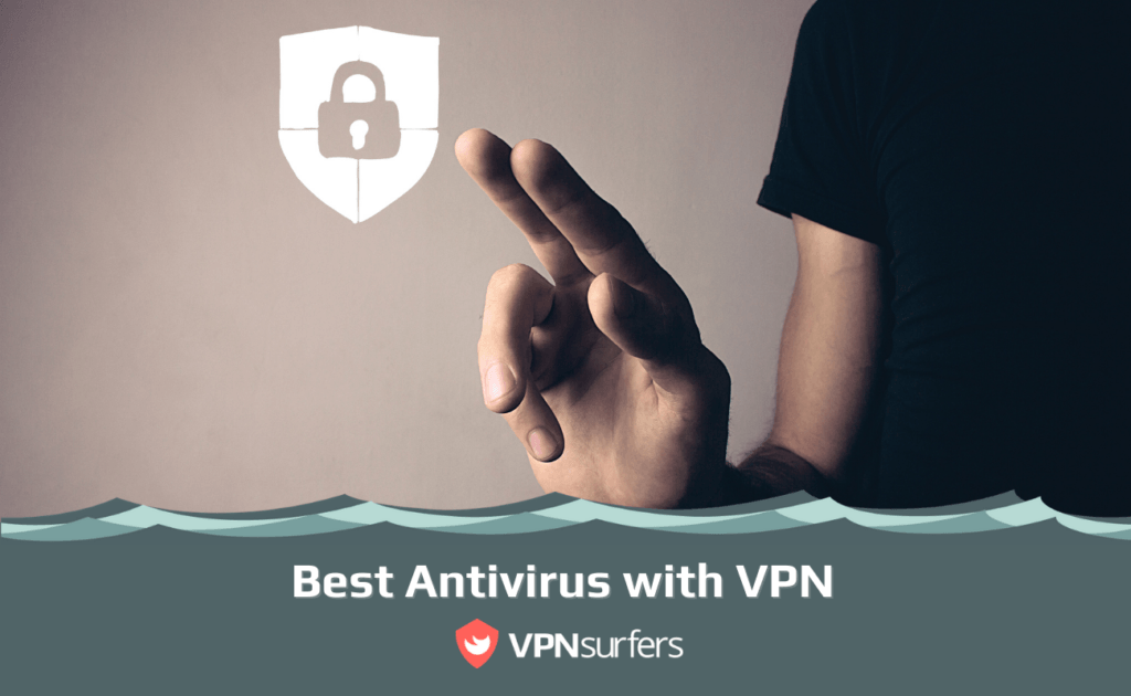 Best Antivirus with VPN Software with included VPN Surf Protected