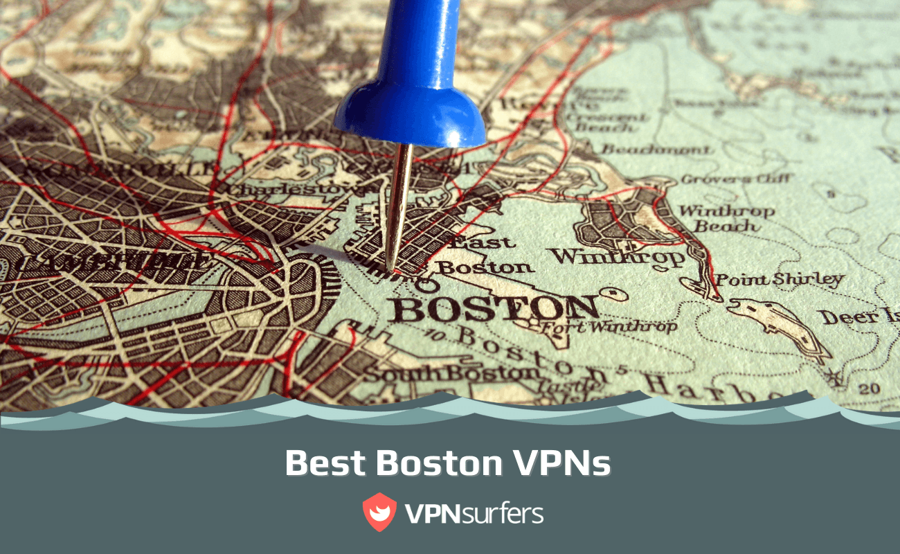 Best Boston VPNs