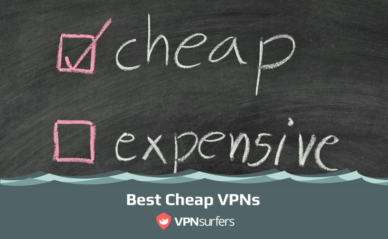 Best Cheap VPNs