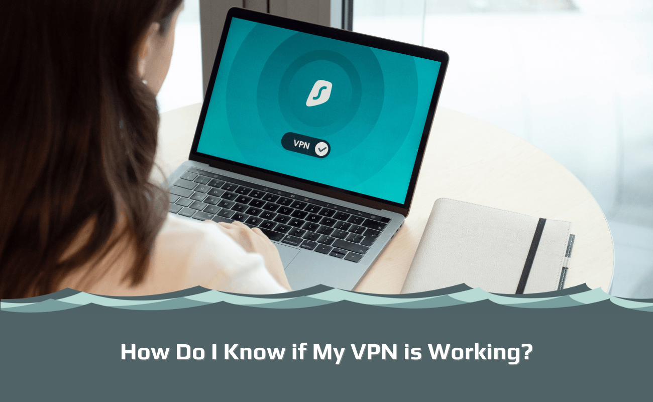 how do i tell if my vpn is working