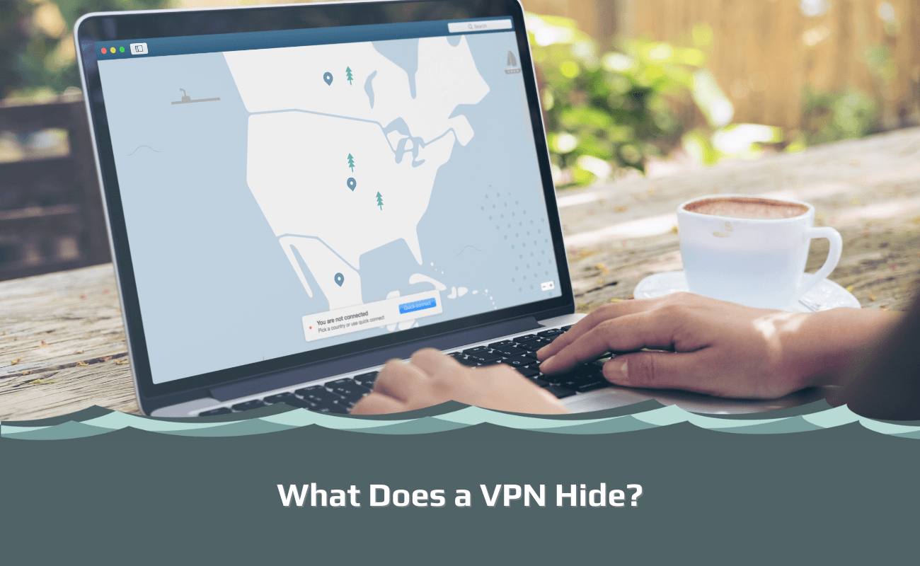 What Does a VPN Hide