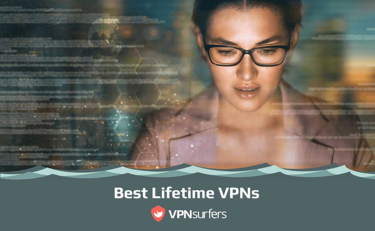 Best Lifetime VPNs