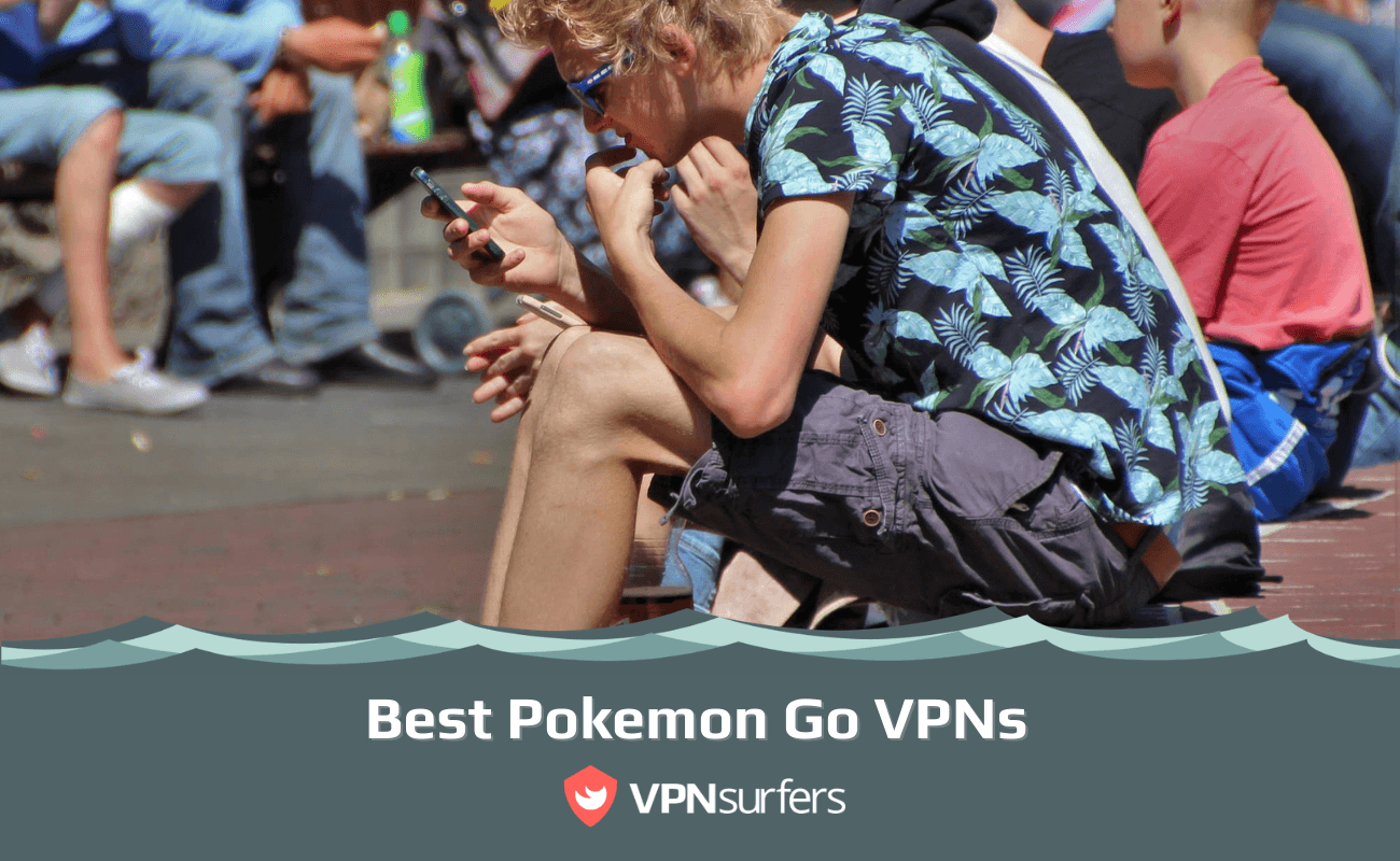Best Pokemon Go VPNs