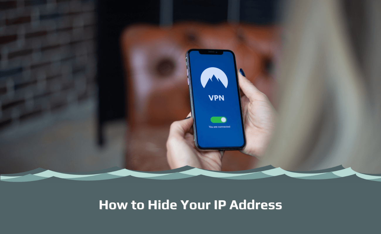 How to Hide Your IP Address