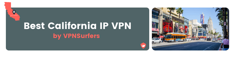 Best California IP VPN