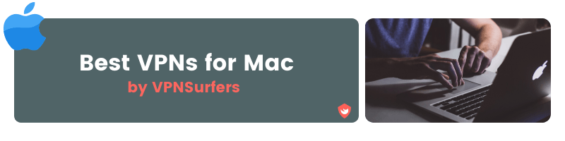 Best VPNs for Mac