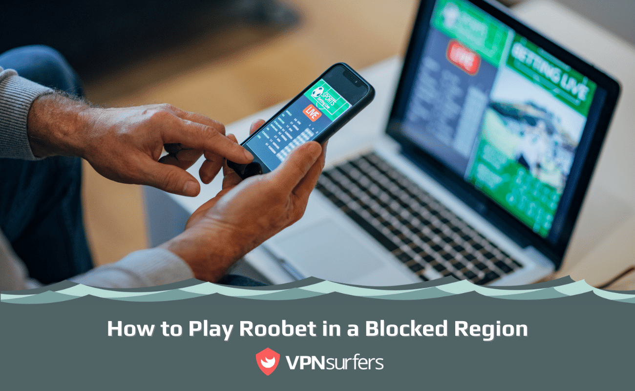 How to Play Roobet in a Blocked Region